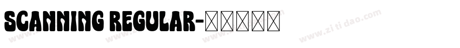 Scanning Regular字体转换